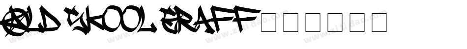 Old Skool Graff字体转换